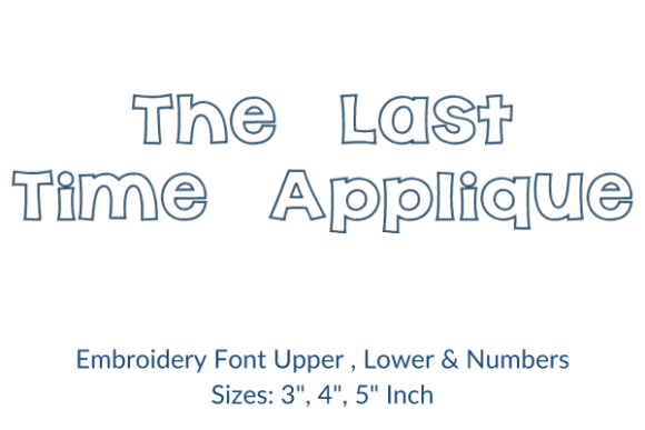 Testing The Last Time Font Embroidery Design for Real-World Use